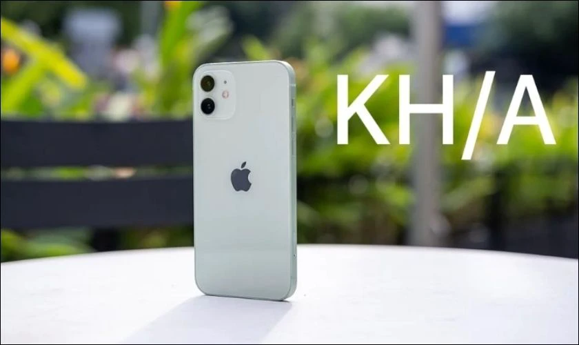 iPhone KH/A l&agrave; g&igrave;? iPhone bản KH/A l&agrave; của nước n&agrave;o?