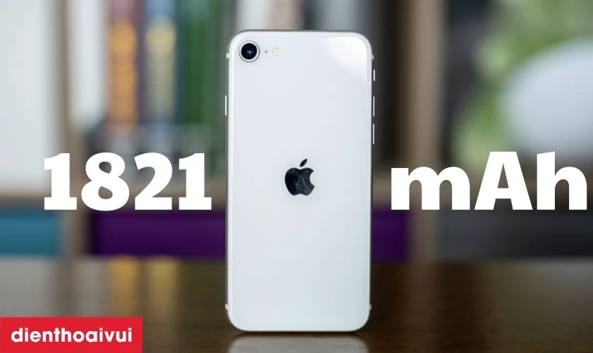 iPhone SE 2020 sở hữu dung lượng pin 1821 mAh
