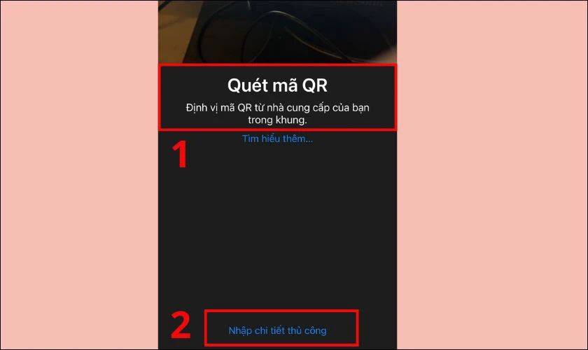 Sử dụng camera để qu&eacute;t m&atilde; QR