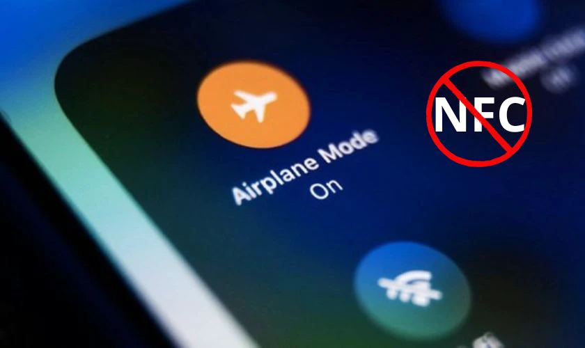 NFC không hoạt động khi bật chế độ máy bay