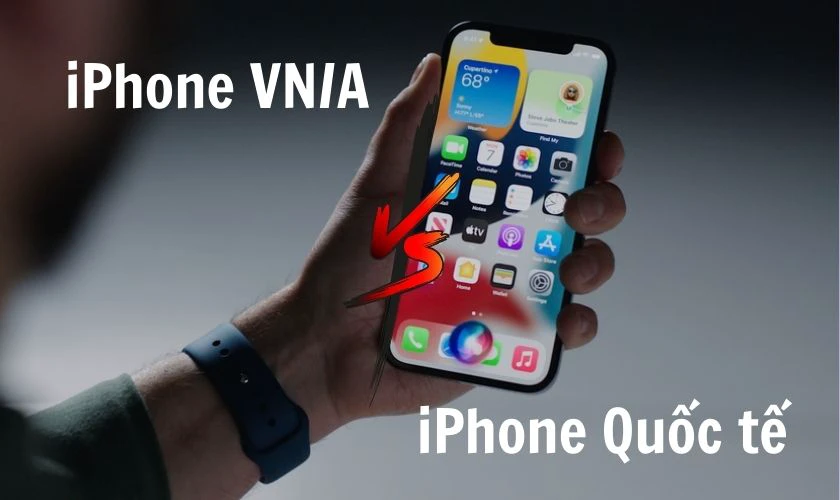 iPhone bản VN/A có gì khác với bản quốc tế?