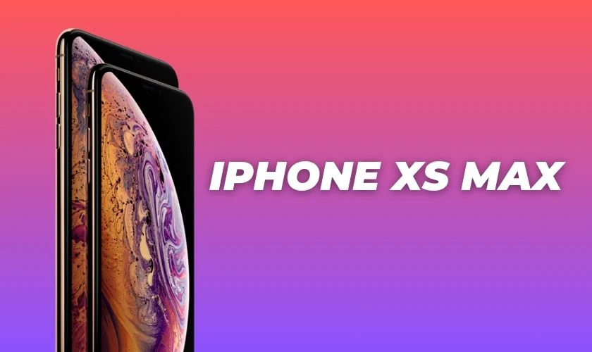 iPhone Xs Max