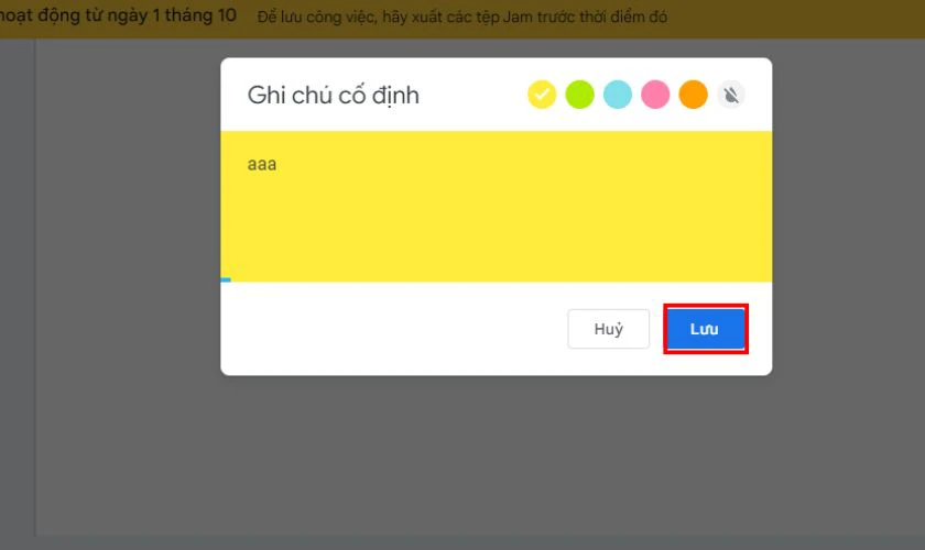 Sau đ&oacute;, nhập văn bản cần th&ecirc;m v&agrave;o ghi ch&uacute;, chọn m&agrave;u sắc v&agrave; nhấn Lưu