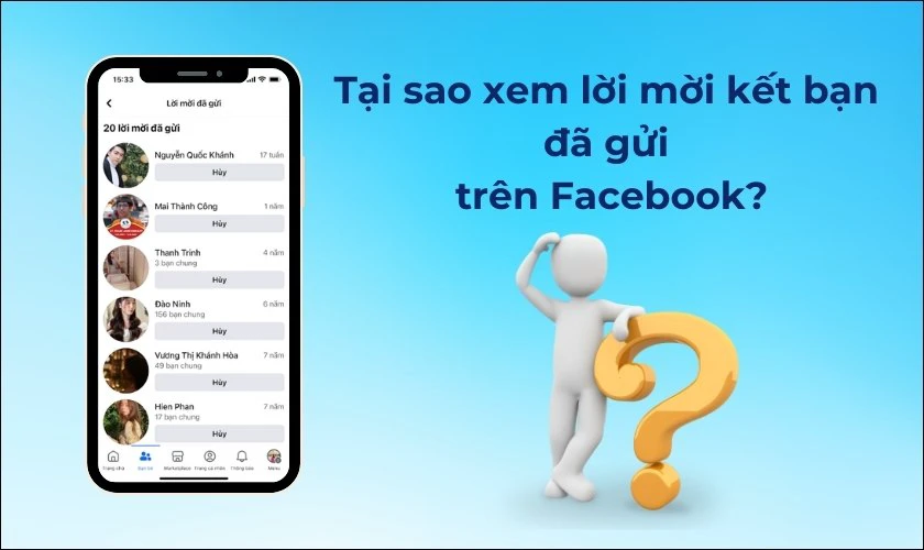 Tại sao cần biết c&aacute;ch xem lời mời kết bạn đ&atilde; gửi tr&ecirc;n Facebook?