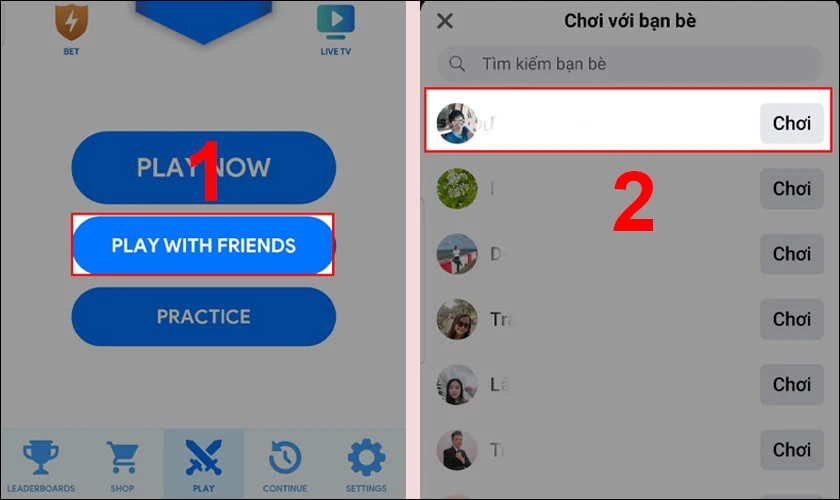 Chọn Play with Friends (Chơi với bạn) và mời người bạn muốn chơi chung
