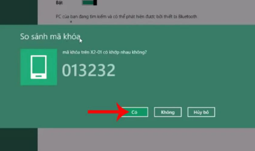 Tiếp theo, đợi một l&uacute;c để hai thiết bị thiết lập kết nối. Khi m&atilde; kết nối xuất hiện, h&atilde;y nhấn Yes (C&oacute;)