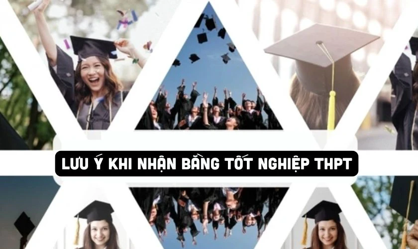Lưu &yacute; khi nhận bằng tốt nghiệp THPT ch&iacute;nh thức