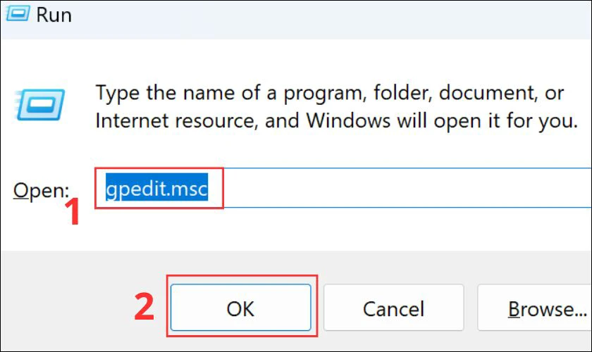 Nhấn tổ hợp ph&iacute;m Windows + R rồi nhập gpedit.msc v&agrave; nhấn OK