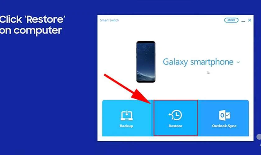 Mở Smart Switch, tại giao diện chính, chọn Khôi phục