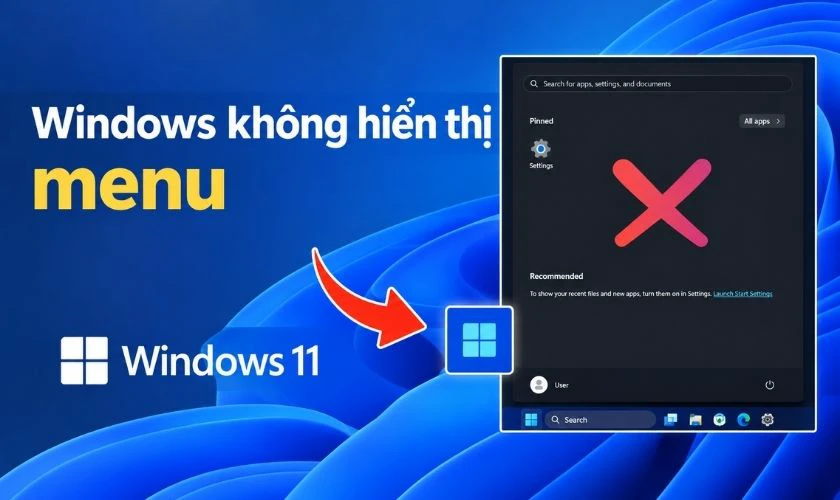 Không mở được Start Menu Win 11