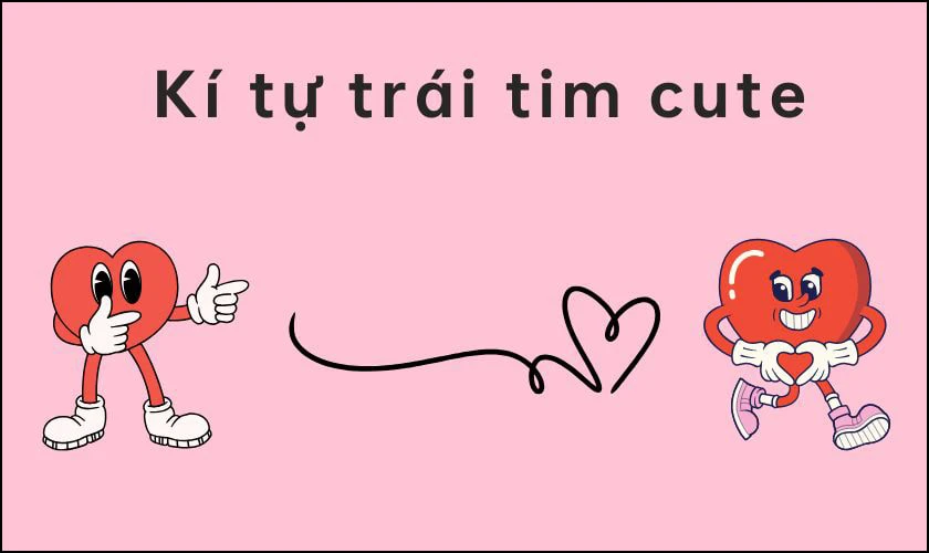 K&iacute; tự tr&aacute;i tim cute