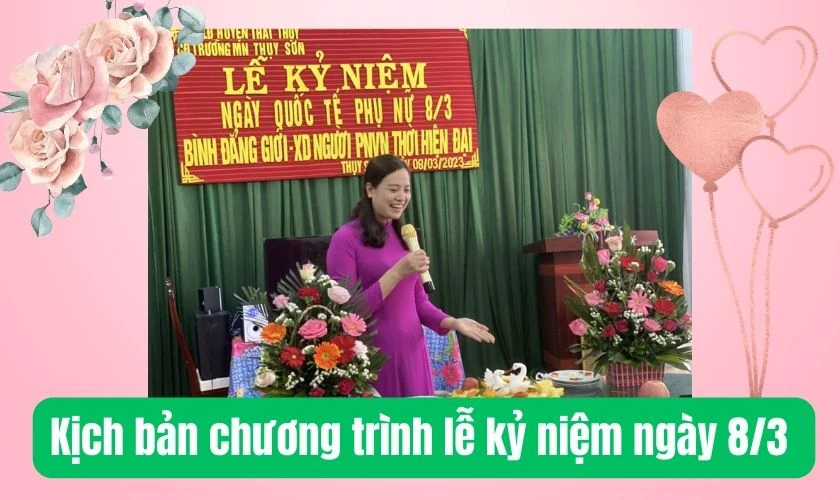 Kịch bản chương trình lễ kỷ niệm ngày 8/3