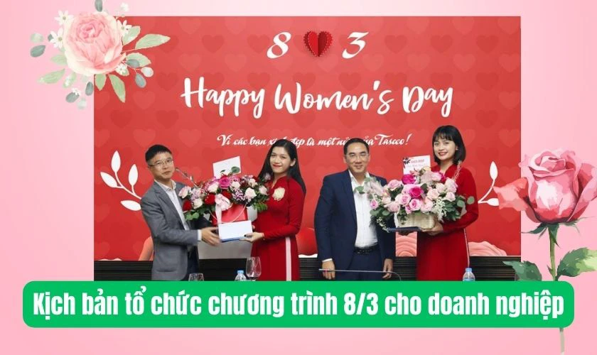 Kịch bản tổ chức chương trình 8/3 cho doanh nghiệp