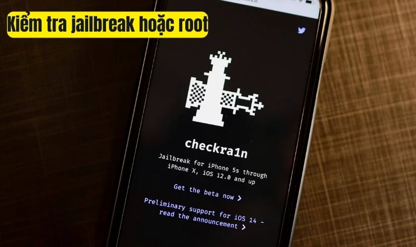 Kiểm tra jailbreak hoặc root tr&ecirc;n điện thoại Android c&oacute; bị nghe l&eacute;n kh&ocirc;ng?