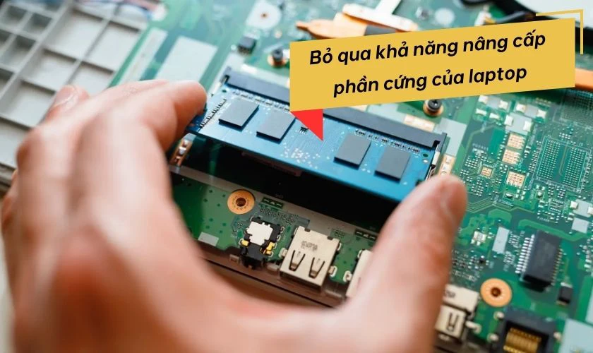 Bỏ qua chính sách bảo hành và khả năng nâng cấp phần cứng