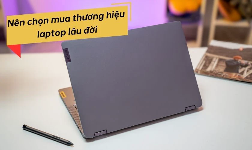 Kinh nghiệm mua laptop cho sinh viên: Về thương hiệu và chế độ bảo hành