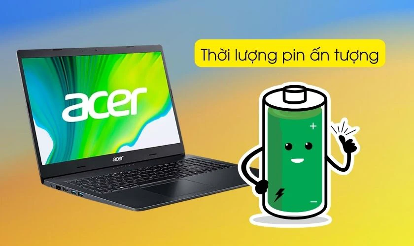 Laptop Acer được đánh giá mang lại thời lượng pin ổn định
