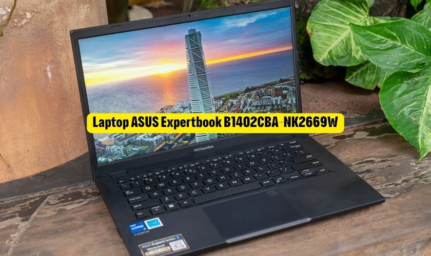 Laptop ASUS ExpertBook B1402CBA-NK2669W là lựa chọn phù hợp cho sinh viên