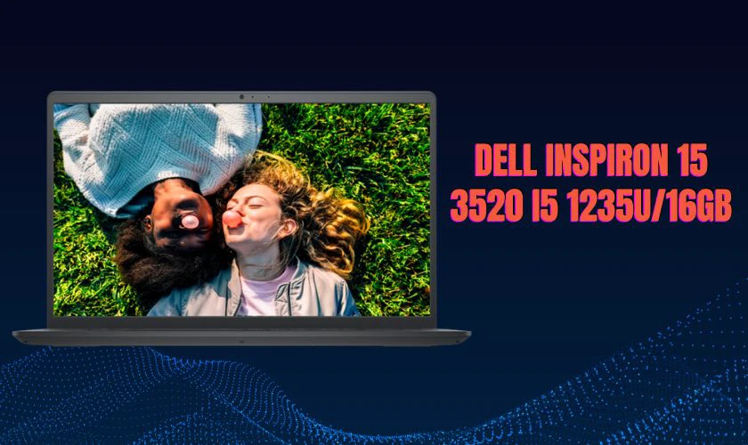 Laptop cho học sinh, sinh viên dưới 15 triệu hãng DELL đáng mua