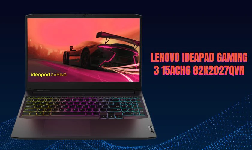 Lenovo IdeaPad Gaming 3 15ACH6 82K2027QVN