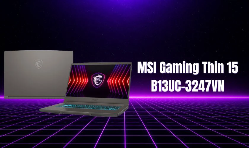 Laptop MSI Gaming Thin 15 B13UC-3247VN