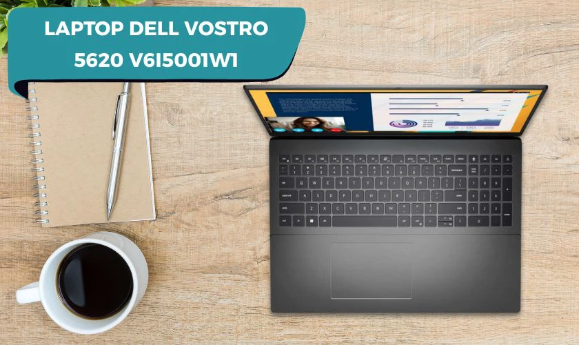 Laptop Dell Vostro 5620 V6I5001W1 nhỏ gọn cho sinh vi&ecirc;n sư phạm