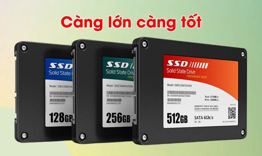 Ổ cứng SSD, dung lượng RAM c&agrave;ng lớn c&agrave;ng tốt