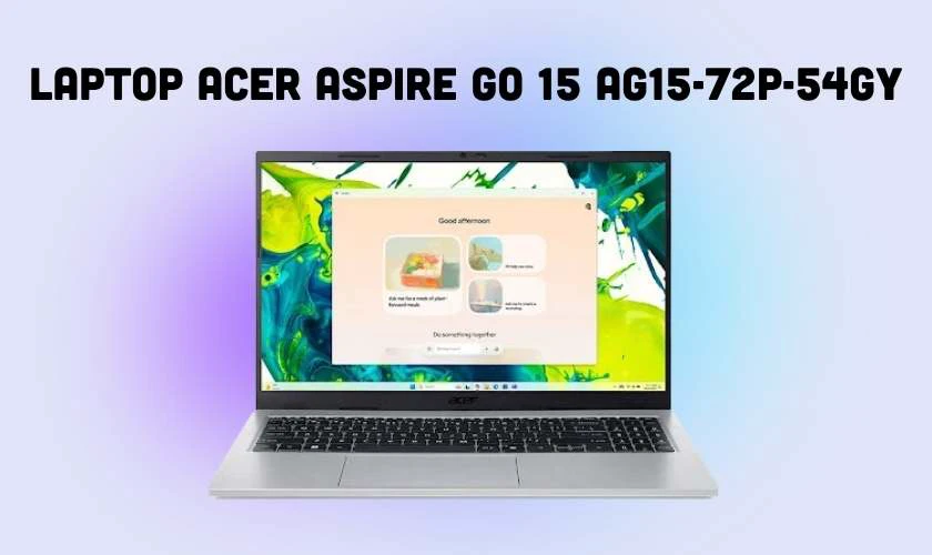 Laptop Acer Aspire Go 15 AG15-72P-54GY