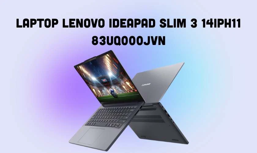 Laptop Lenovo IdeaPad Slim 3 14IPH11 83UQ000JVN
