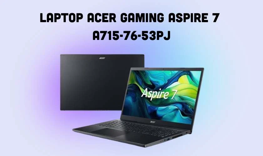 Laptop Acer Gaming Aspire 7 A715-76-53PJ