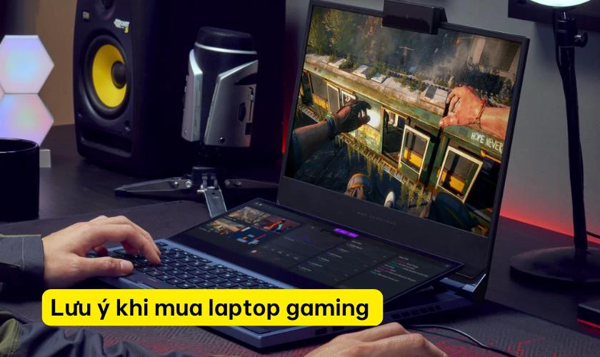 Lưu &yacute; khi mua laptop gaming cho sinh vi&ecirc;n