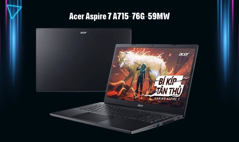 Acer Aspire 7 A715-76G-59MW là dòng laptop sở hữu hiệu năng mạnh mẽ