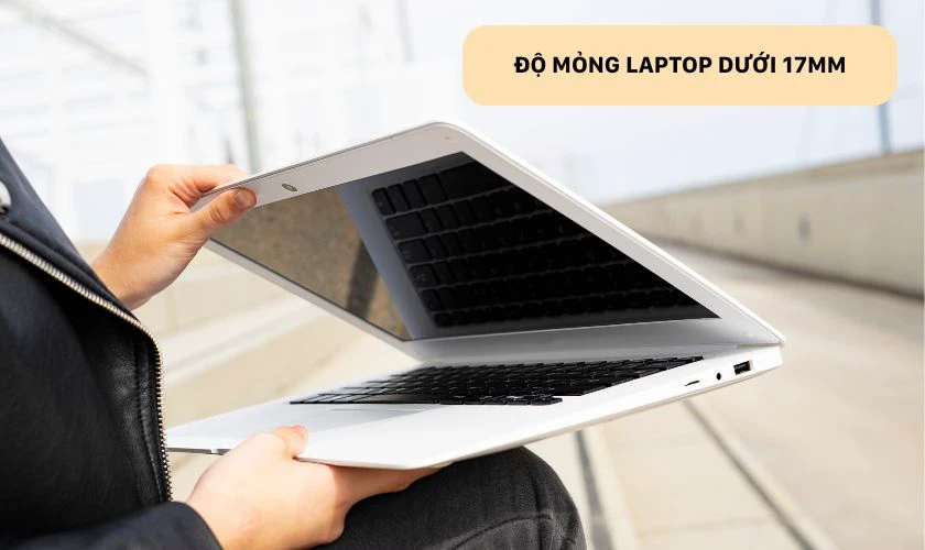 Với độ d&agrave;y dưới 17mm, những mẫu laptop mỏng nhẹ cho sinh vi&ecirc;n rất dễ d&agrave;ng đặt v&agrave;o