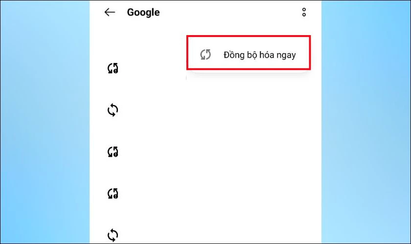 Nhấp v&agrave;o biểu tượng ba chấm v&agrave; chọn Đồng bộ h&oacute;a ngay
