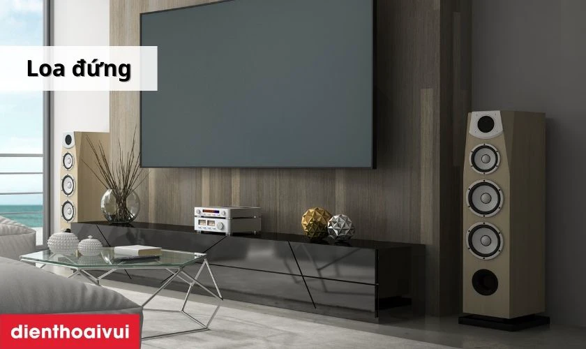 Loa đứng, hay c&ograve;n gọi l&agrave; loa floorstanding