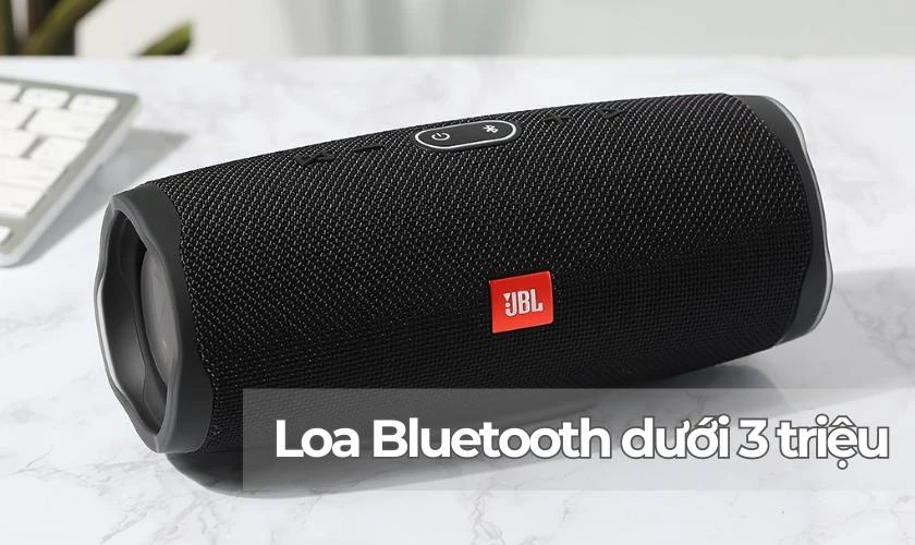Loa bluetooth hay dưới 3 triệu có ưu điểm gì