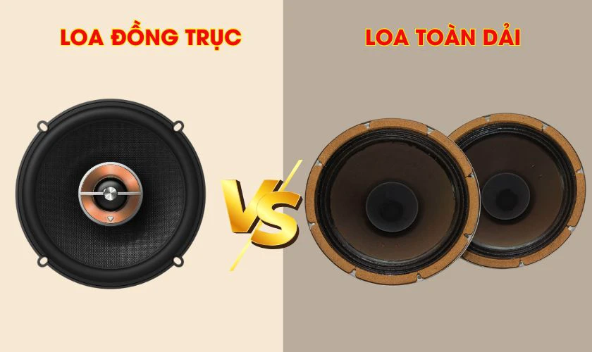 Loa đồng trục v&agrave; loa to&agrave;n dải c&oacute; g&igrave; kh&aacute;c nhau?