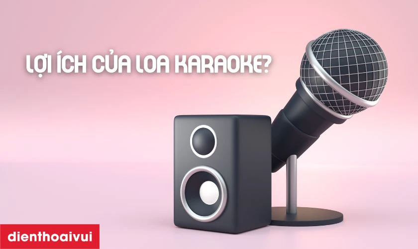 Loa karaoke c&ocirc;ng cụ giải tr&iacute; tiện lợi cho cả gia đ&igrave;nh v&agrave; bạn b&egrave;