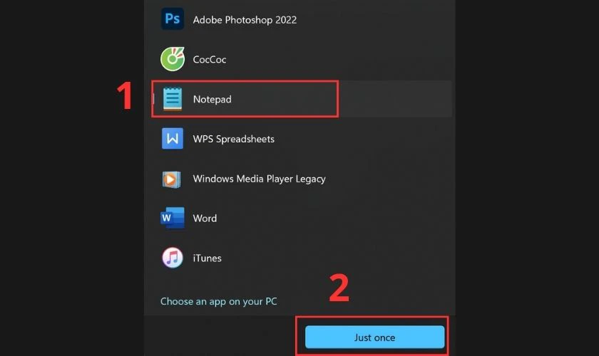 Chọn v&agrave;o Notepad rồi chọn Just once