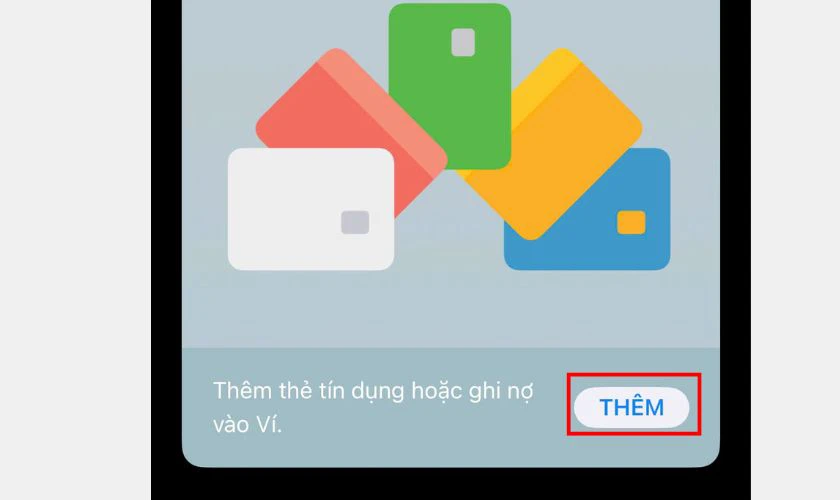 Quay lại Apple Wallet v&agrave; chọn Th&ecirc;m để tiếp tục