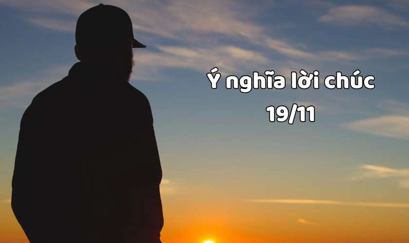 Ý nghĩa lời chúc ngày quốc tế đàn ông 19/11