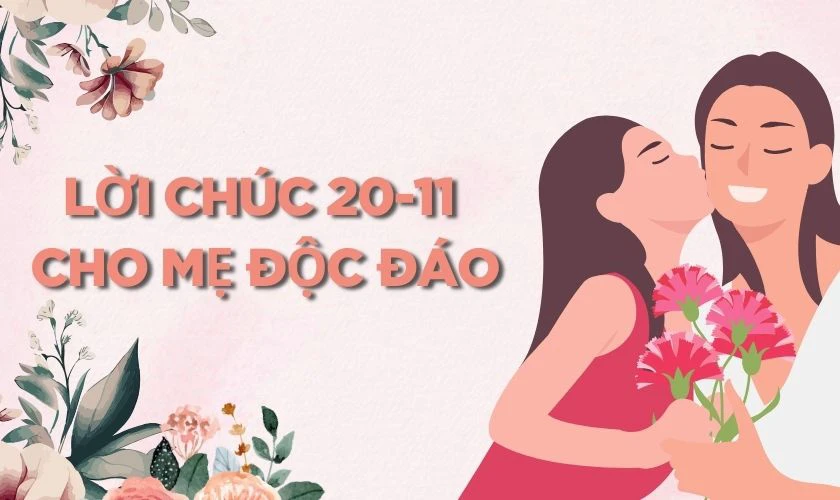Lời chúc 20/11 cho mẹ độc đáo