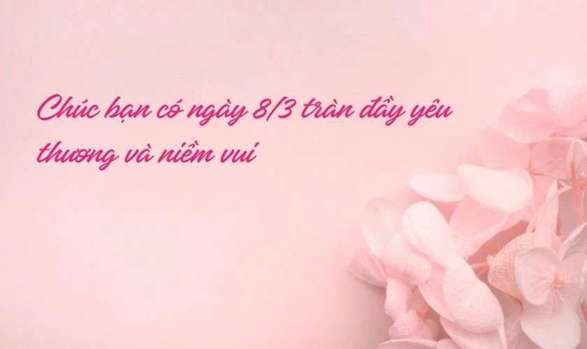 Lời chúc 8/3 dễ thương, đáng yêu