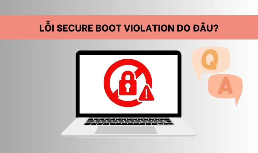 Lỗi Secure Boot Violation Invalid Signature Detected do đâu?