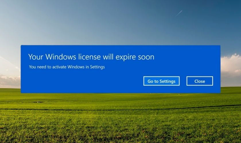 Lỗi Your Windows license will expire soon là lỗi gì