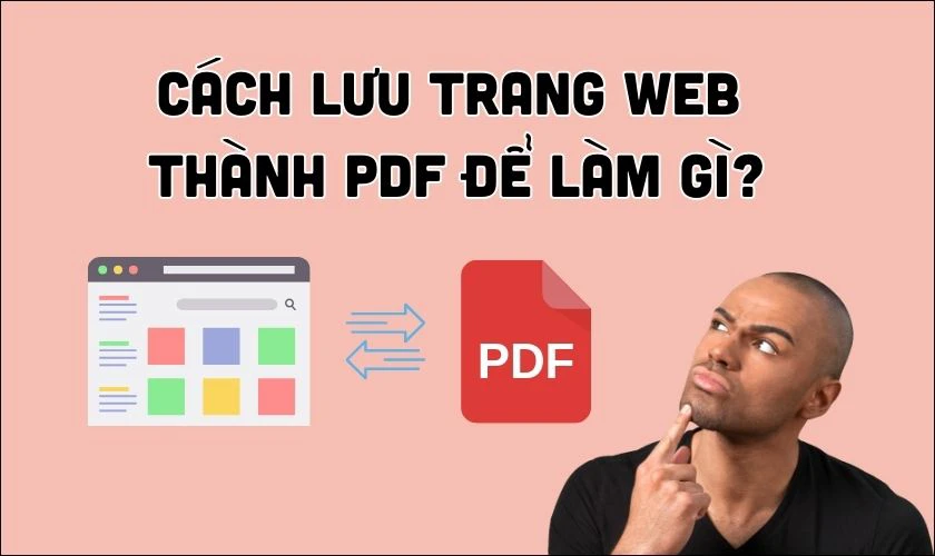 C&aacute;ch lưu Web th&agrave;nh PDF để l&agrave;m g&igrave;?