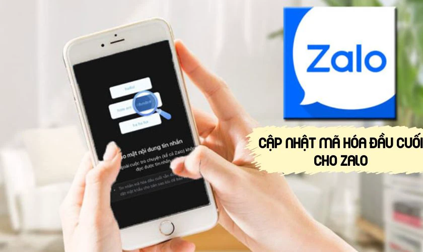Một số lưu &yacute; cần biết về t&iacute;nh năng m&atilde; h&oacute;a đầu cuối Zalo