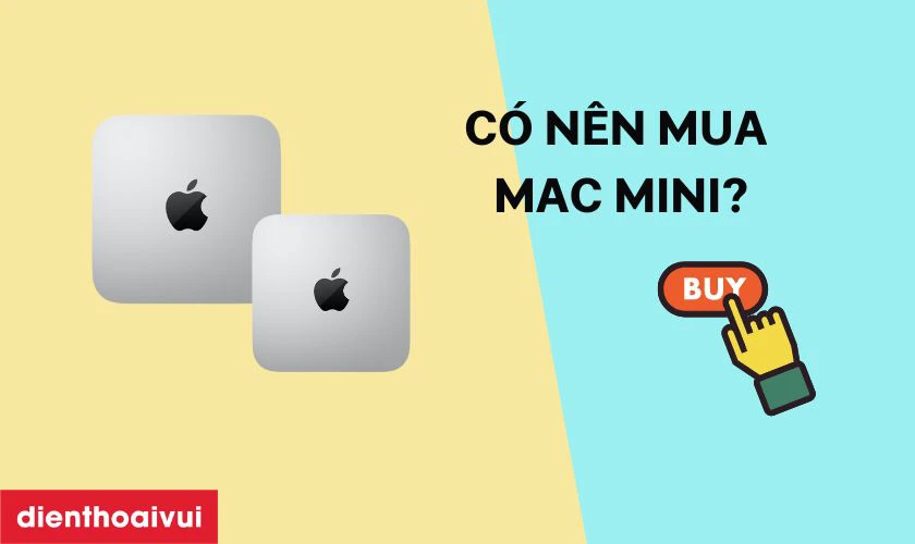 C&oacute; n&ecirc;n mua Mac Mini cũ tại thời điểm hiện tại?