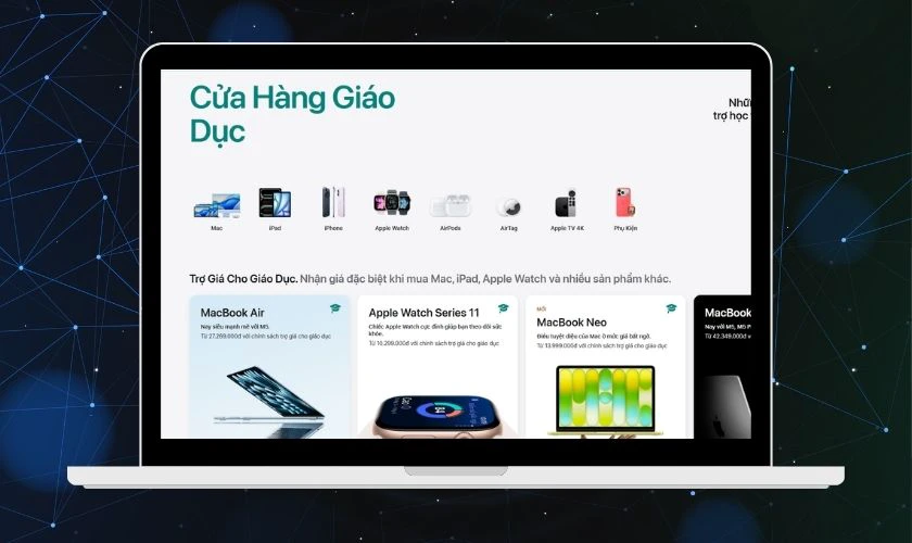 Cách mua MacBook cho sinh viên nhận được ưu đãi Apple Education