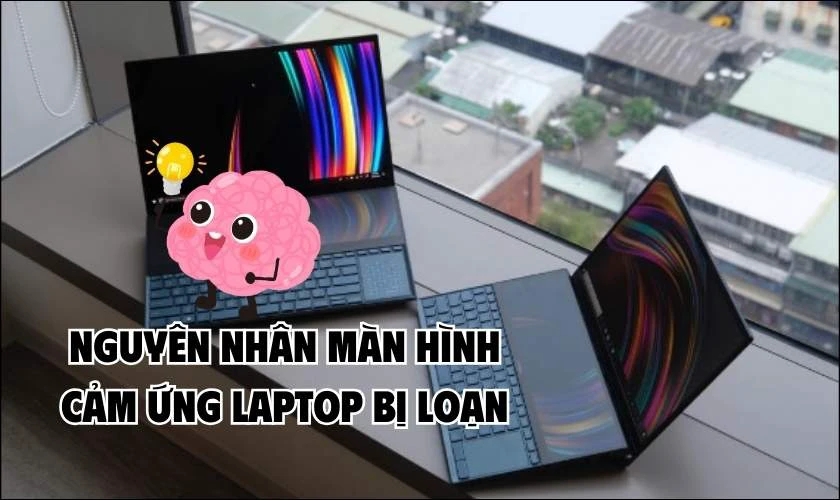 M&agrave;n h&igrave;nh cảm ứng laptop bị loạn nguy&ecirc;n nh&acirc;n do đ&acirc;u?